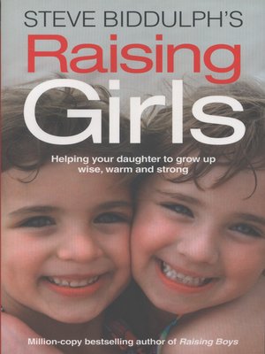 cover image of Steve Biddulph's Raising Girls
